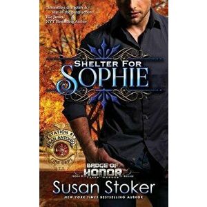 Shelter for Sophie, Paperback - Susan Stoker imagine