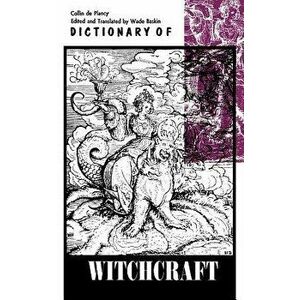 Dictionary of Witchcraft, Paperback - Collin De Plancy imagine