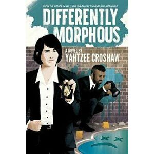 Differently Morphous, Paperback - Yahtzee Croshaw imagine