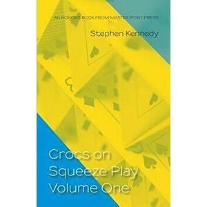 Crocs on Squeeze Play Volume One, Paperback - Stephen Kennedy imagine