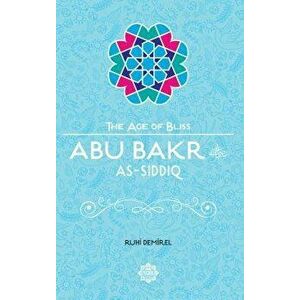 Abu Bakr As-Siddiq, Paperback - Ruhi Demirel imagine