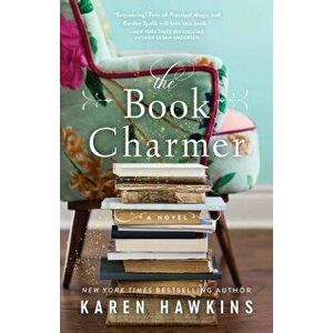 The Book Charmer, Paperback - Karen Hawkins imagine