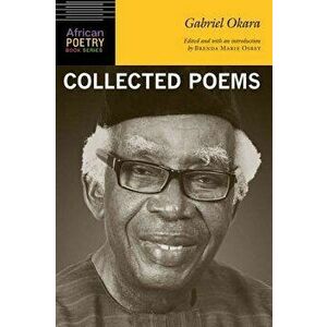 Gabriel Okara: Collected Poems, Paperback - Gabriel Okara imagine