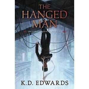 The Hanged Man, Paperback - K. D. Edwards imagine