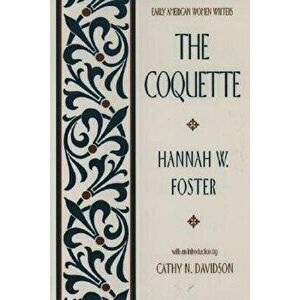 Early American Women Writers, Paperback - Hannah W. Foster imagine