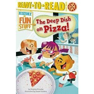 The Deep Dish on Pizza!, Paperback - Stephen Krensky imagine
