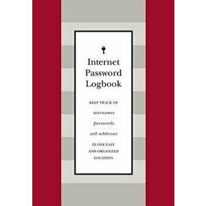 Internet Password Logbook (Red Leatherette): Keep Track of Usernames, Passwords, Web Addresses in One Easy and Organized Location, Hardcover - Editors imagine