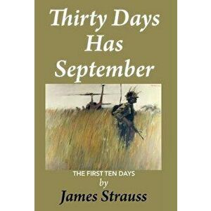 Thirty Days Has September, First Ten Days, Hardcover - James Strauss imagine