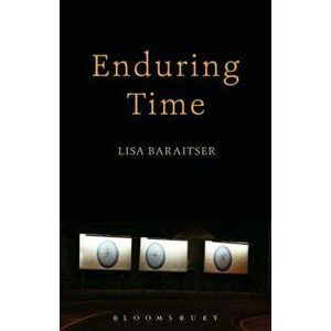 Enduring Time, Paperback - Lisa Baraitser imagine