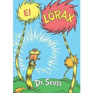 El L rax (the Lorax Spanish Edition), Hardcover - Dr Seuss imagine