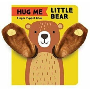 Hug Me Little Bear: Finger Puppet Book, Hardcover - Chronicle Books imagine
