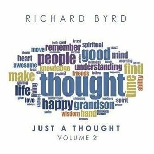 Just a Thought: Volume 2, Paperback - Richard Byrd imagine