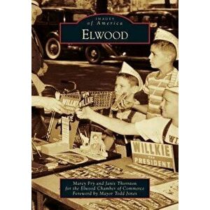 Elwood, Paperback - Elwood Chamber of Commerce imagine