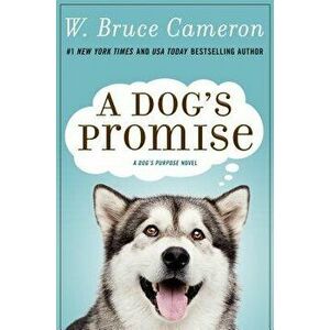 A Dog's Promise - W. Bruce Cameron imagine