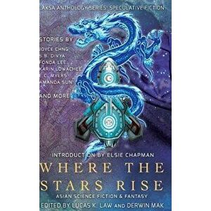 Where the Stars Rise: Asian Science Fiction and Fantasy, Hardcover - Fonda Lee imagine