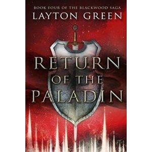 Return of the Paladin, Paperback - Layton Green imagine