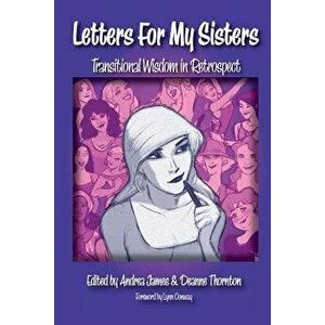 Letters for My Sisters: Transitional Wisdom in Retrospect, Paperback - No Authors Only Editors imagine