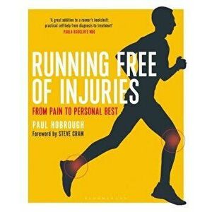 Running Free of Injuries: From Pain to Personal Best, Paperback - Paul Hobrough imagine