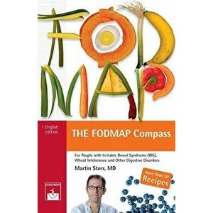 The Low-Fodmap Compass: The Guide to the Low-Fodmap Diet, Paperback - Martin Storr imagine