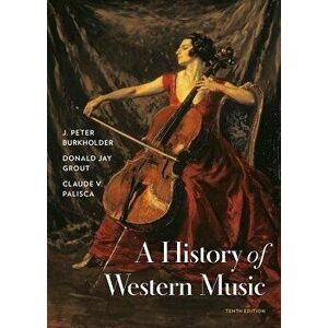 A History of Western Music - J. Peter Burkholder imagine