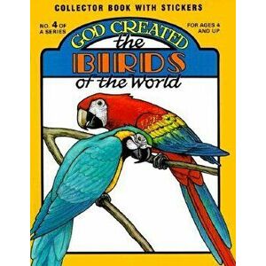 God Created the Birds of the World [With Stickers], Paperback - Earl Snellenberger imagine