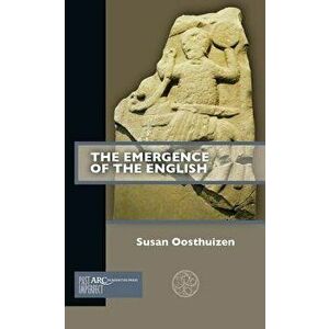 The Emergence of the English, Paperback - Susan Oosthuizen imagine