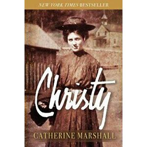 Christy, Paperback - Catherine Marshall imagine