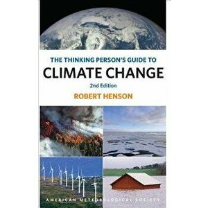 The Thinking Person's Guide to Climate Change: Second Edition, Paperback - Robert Henson imagine
