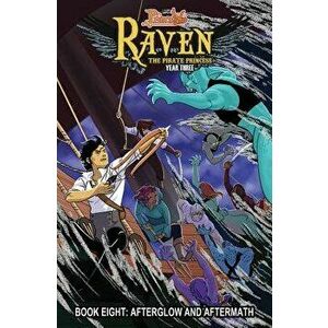 Princeless: Raven the Pirate Princess Book 8: Afterglow and Aftermath, Paperback - Jeremy Whitley imagine