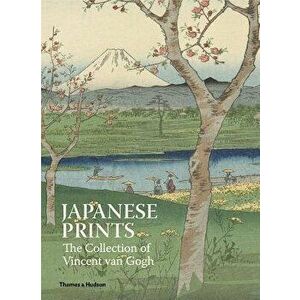 Japanese Prints: The Collection of Vincent Van Gogh, Hardcover - Louis Van Tilborgh imagine