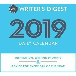 Writer's Digest 2019 Daily Calendar: Inspiration, Writing Prompts, and Advice for Every Day of the Year - Writer's Digest Editors imagine