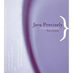 Java Precisely, Paperback - Peter Sestoft imagine