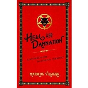 Hell and Damnation: A Sinner's Guide to Eternal Torment, Paperback - Marq de Villiers imagine