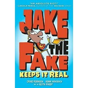 Jake the Fake Keeps It Real, Paperback - Craig Robinson imagine