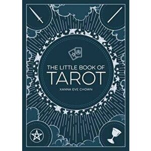 The Little Book of Tarot: An Introduction to Fortune-Telling and Divination, Paperback - Xanna Eve Chown imagine