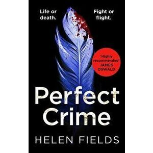 Perfect Crime (a Di Callanach Thriller, Book 5), Paperback - Helen Fields imagine