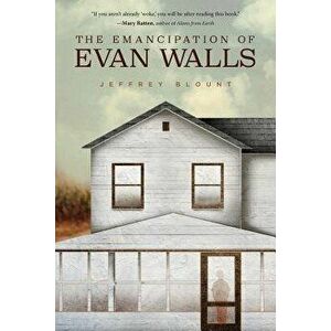 The Emancipation of Evan Walls, Paperback - Jeffrey Blount imagine