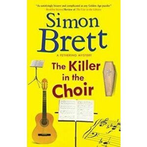 The Killer in the Choir, Hardcover - Simon Brett imagine