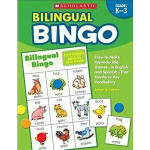 Bilingual Bingo: Easy-To-Make Reproducible Games-- In English and Spanish--That Reinforce Key Vocabulary, Paperback - Jaime Lucero imagine
