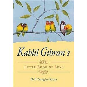 Kahlil Gibran's Little Book of Love, Paperback - Kahlil Gibran imagine
