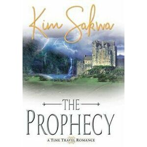 The Prophecy, Hardcover - Kim Sakwa imagine