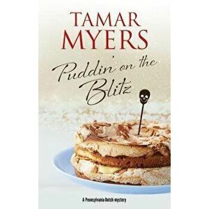 Puddin' on the Blitz, Hardcover - Tamar Myers imagine