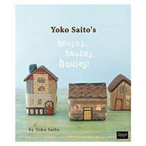Yoko Saito's Houses, Houses, Houses!, Paperback - Yoko Saito imagine