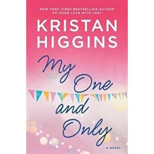 My One and Only, Paperback - Kristan Higgins imagine