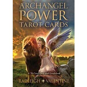 Archangel Power Tarot Cards: A 78-Card Deck and Guidebook - Radleigh Valentine imagine