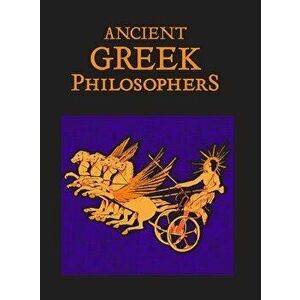 Ancient Greek Philosophers - Editors of Canterbury Classics imagine