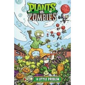 Plants vs. Zombies Volume 14: A Little Problem, Hardcover - Paul Tobin imagine