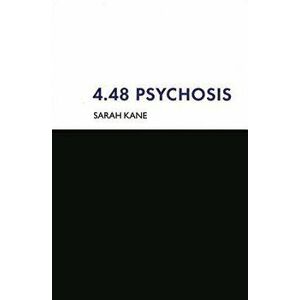 4.48 Psychosis, Paperback - Sarah Kane imagine