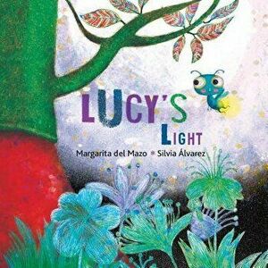Lucy's Light, Hardcover - Margarita del Mazo imagine