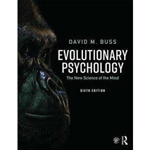 Evolutionary Psychology: The New Science of the Mind, Paperback - David M. Buss imagine